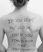 Image result for Quotes About Victim-Blaming