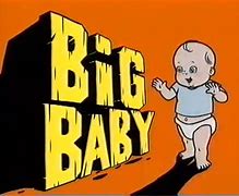 Image result for Big Baby Cartoon