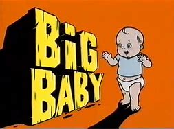 Image result for Big Baby Cartoon