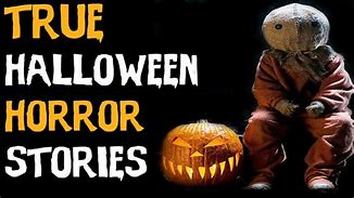 Image result for Scary Halloween Horror Stories