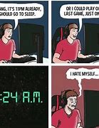 Image result for Late Night Gaming Memes