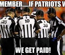 Image result for Refs Cheat for Patriots Meme