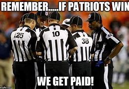 Image result for Patriots Pay Ref Meme