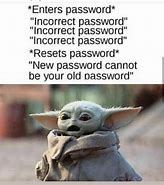 Image result for Password Meme