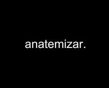Image result for anatemizar