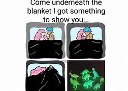 Image result for Meme Get Under the Covers