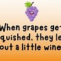 Image result for Puns with Grapes