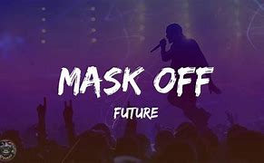 Image result for Future Mask Off Kendrick Lamar Lyrics