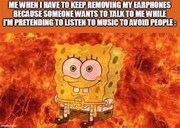 Image result for Earphone Fire Meme