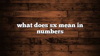 Image result for SX Meaning in Numbers