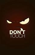 Image result for Do Not Touch My Computer Wallpaper