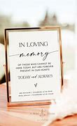 Image result for Those Who Cannot Be Here Sign Wedding