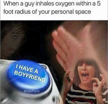 Image result for I Have a Boyfriend Meme