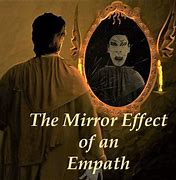 Image result for Empath Mirror Effect