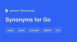 Image result for Go Synonym