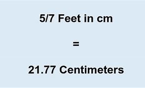 Image result for 5 7 Feet in Cm