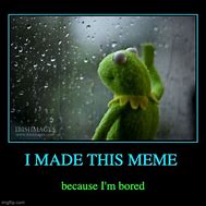 Image result for Sad Kermit the Frog Window Meme