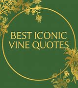 Image result for Iconic Vine Quotes