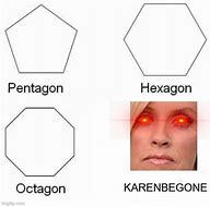 Image result for Hexagon Bgon Meme