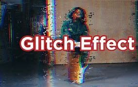 Image result for Digital Glitch Efffects
