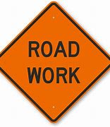 Image result for Road Work Signs