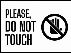 Image result for Look but Don't Touch Sign