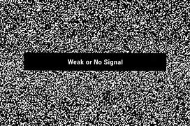 Image result for No Signal On TV Dropping