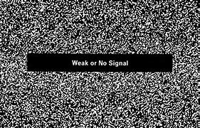 Image result for Lose Signal TV
