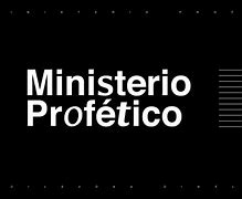 Image result for Ministerio Profetico