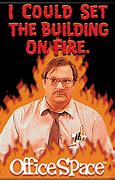 Image result for Milton Office Space Fire