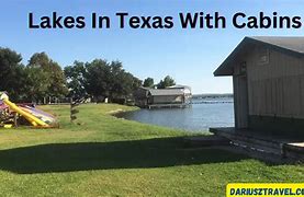 Image result for Lakes with Cabins in South Texas