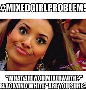 Image result for Mixed Girl Problems