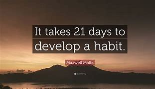 Image result for 21 Days to Develop a Habit