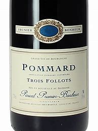 Image result for Pascal Prunier Bonheur Pommard Trois Follots