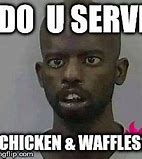 Image result for Chicken and Waffles Meme