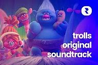 Image result for Trolls Movie Soundtrack