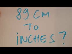 Image result for 89 Cm to Inches