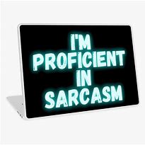 Image result for Sarcastic Laptop Decals