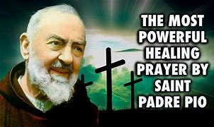 Image result for St Padre Pio Prayer for Healing