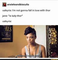 Image result for Valkyrie Meme Thor