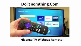 Image result for How Do You Go On YouTube On Your Hisense TV without Your Roku Remote