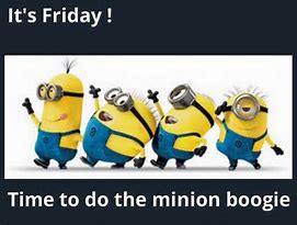 Image result for Minion Funny Friday Work Quotes