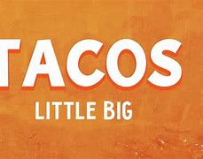 Image result for Little Big Tacos