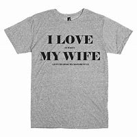 Image result for Funny Husband Shirts