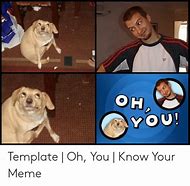 Image result for OH You Do Meme