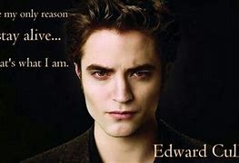 Image result for Edward Cullen Quotes