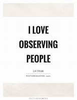 Image result for Quotes About Observing People