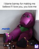 Image result for No Love for Barney Memes