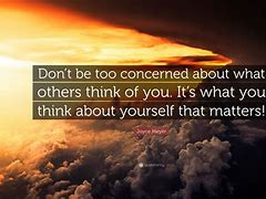 Image result for Quotes About What People Think of You