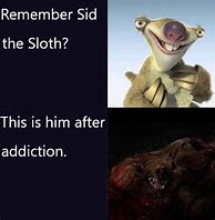 Image result for Sid the Sloth SSO Meme